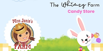 Primaire afbeelding van Music With Miss Jamie Easter Weekend  at The Whimsy Farm Candy Store