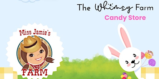 Immagine principale di Music With Miss Jamie Easter Weekend  at The Whimsy Farm Candy Store 