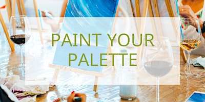 Immagine principale di Paint Your Palette | Wine & Paint Afternoon 
