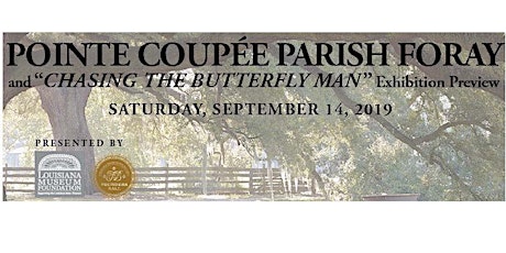 Pointe Coupee Parish  and "Chasing the Butterfly Man" exhibition  Tour primary image
