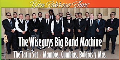The Wiseguys Big Band Machine - Bien Sabroso Show! primary image
