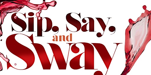 Primaire afbeelding van Sip, Say, and Sway (25 and Older Event)