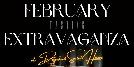 February Tasting Extravaganza at Dogwood Social House O'Fallon MO (Feb. 14) primary image