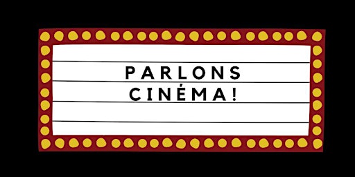 Imagem principal do evento Cercle de conversation: Parlons cinéma !