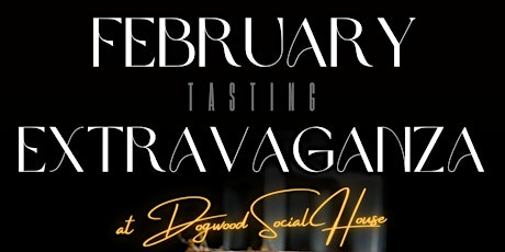 February Tasting Extravaganza at Dogwood Social House Ellisville (Feb. 21) primary image