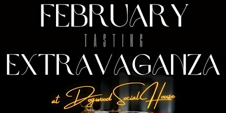 February Tasting Extravaganza at Dogwood Social House O'Fallon MO (Feb. 28) primary image