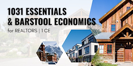 1031 Essentials & Barstool Economics for REALTORS | FREE CE Course primary image