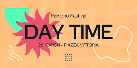 Perdono Festival - Daytime Free Party @Piazza Vittoria