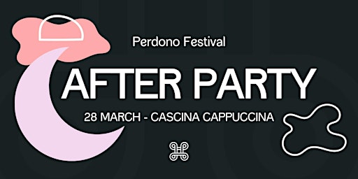 Imagen principal de Perdono Festival - Afterparty @Cascina Cappuccina