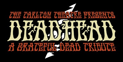 Primaire afbeelding van Deadhead: A Grateful Dead Tribute | The Tarlton Theatre