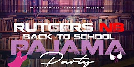 Rutgers NB Back to School Pajama Party primary image