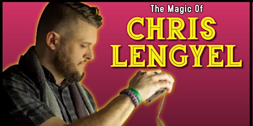 Imagem principal do evento The Magic of Chris Lengyel