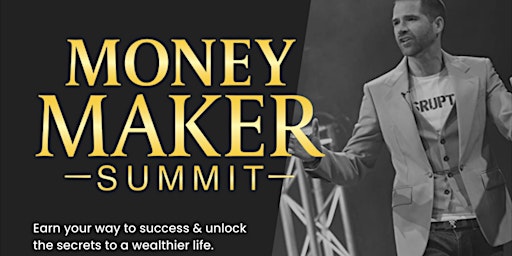 Money Maker Summit | LONDON Business Networking & Training | Entrepreneurs primary image