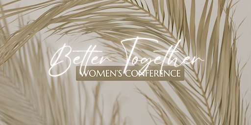 Immagine principale di Better Together - Ark Women's Conference 