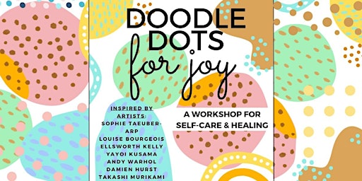 Primaire afbeelding van DOODLE DOTS FOR JOY: A Workshop for Self-care & Healing