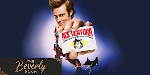 Cannabis & Movies Club: THE BEVERLY ROOM: ACE VENTURA: PET DETECTIVE primary image