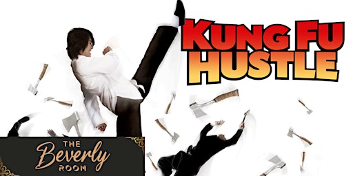 Cannabis & Movies Club: THE BEVERLY ROOM: KUNG FU HUSTLE primary image
