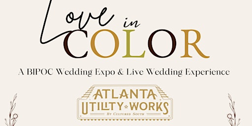 Immagine principale di Love in Color: A BIPOC Live Wedding Expo and Experience 