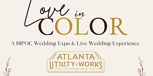 Imagem principal do evento Love in Color: A BIPOC Live Wedding Expo and Experience