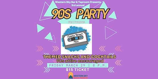 Hauptbild für 90s Party at Western Sky Featuring Ninety Percent 90s