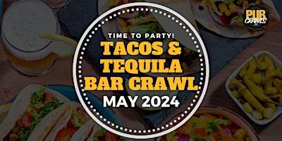 Primaire afbeelding van Patchogue Tacos and Tequila Bar Crawl