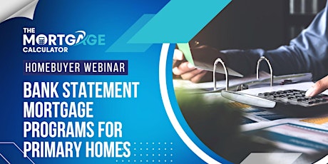 Homebuyer Webinar: How to Get a Mortgage Loan Using Bank Statements