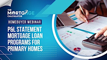 Imagen principal de Homebuyer Webinar: How to Get a Mortgage Loan Using P&L Statements