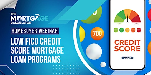 Primaire afbeelding van Homebuyer Webinar: How to Get a Mortgage Loan With FICO Credit Scores