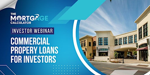 Primaire afbeelding van Investor Webinar: About Commercial Property Loans for Real Estate Investors