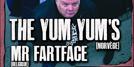 Primaire afbeelding van The Yum Yum'S + Mr. Fartface