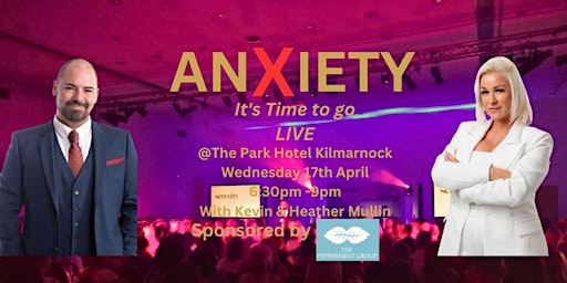 Imagem principal do evento Anxiety It's Time To Go LIVE