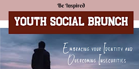 Youth Social Brunch - Embracing your Identity and Overcoming Insecurities  primary image