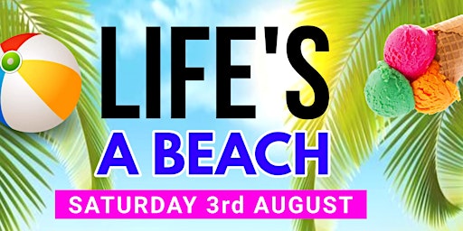 Life's A Beach - Ibiza All-Dayer primary image