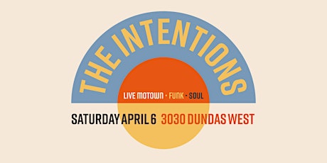 The Intentions Live at 3030 Dundas West primary image