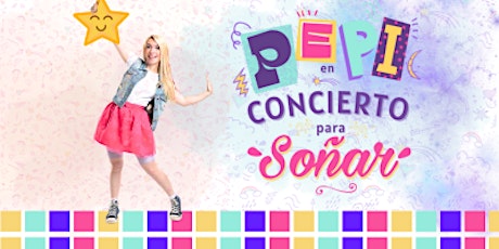 Pepi, Concierto para Soñar