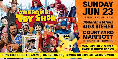 AWESOME TOY SHOW - SUNDAY JUN 23 - Brand New Venue -  410 & STEELES! primary image
