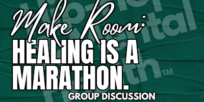 Hauptbild für The Make Room Series: Healing Is A Marathon