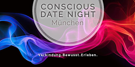 Imagem principal do evento CONSCIOUS DATE NIGHT München
