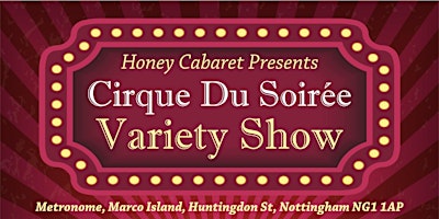 Primaire afbeelding van Honey Cabaret Presents Cirque Du Soiree 28th April - Meal & Show Option