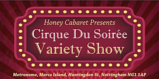 Primaire afbeelding van Honey Cabaret Presents Cirque Du Soiree 28th April - Meal & Show Option