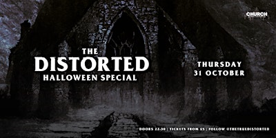 Imagem principal do evento Distorted: The Halloween Special - Thursday 31 October