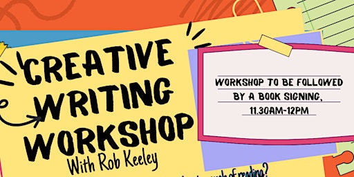 Primaire afbeelding van Children's Creative Writing Workshop and Book Signing with Rob Keeley