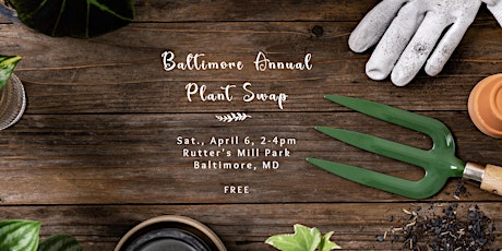 4th Annual Baltimore Plant and Garden Supply Swap