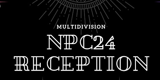 Imagem principal do evento NPC24 Multidivision Reception