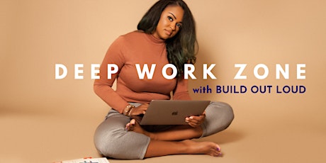 Deep Work Zone by BUILD OUT LOUD