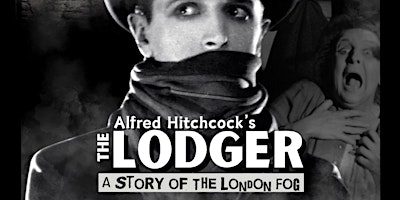 Imagem principal do evento THE LODGER (Alfred Hitchcock) on the Big Screen! (Sat Apr 13 -5:30pm)