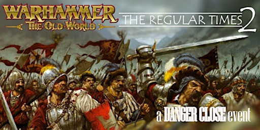 Hauptbild für The Regular Times II - A Warhammer: the Old World fantasy event
