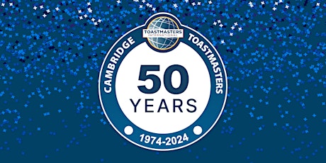 Cambridge Toastmasters 50th Anniversary Dinner and Open House 2024