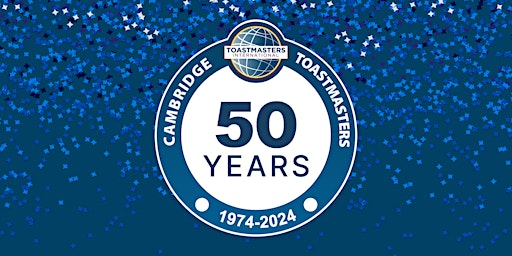 Imagem principal do evento Cambridge Toastmasters 50th Anniversary Dinner and Open House 2024