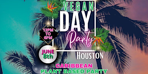 Imagem principal do evento Vegan Day Party Houston